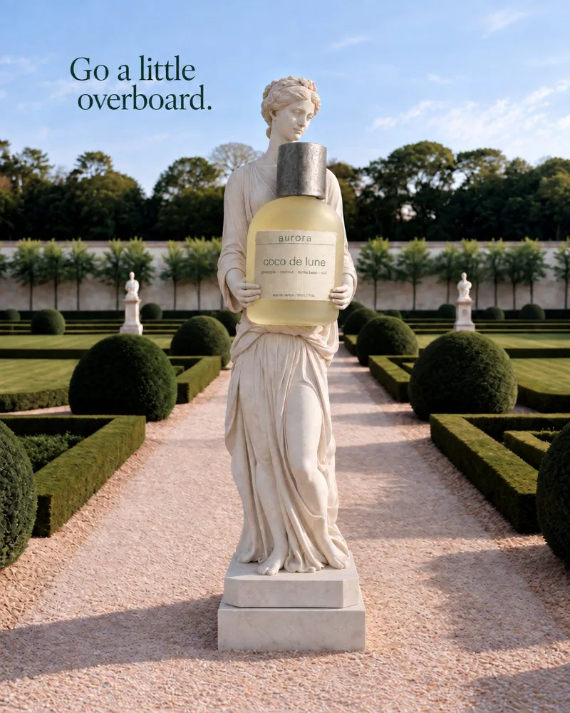 Aurora Fragrance static ad: “Go a little overboard.”